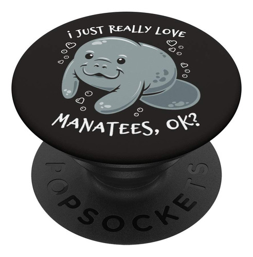 I Just Really Love Manatee Ok? - Soporte Agarre Para Tableta