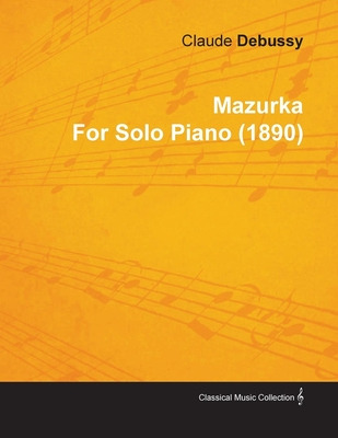 Libro Mazurka By Claude Debussy For Solo Piano (1890) - D...