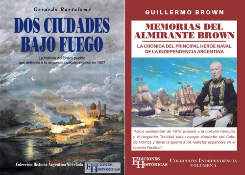 Combo Dos Ciudades Bajo Fuego + Memorias Del Almirante Brown