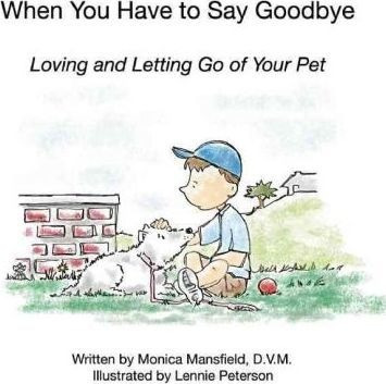 When You Have To Say Goodbye : Loving And Letting Go Of Y...