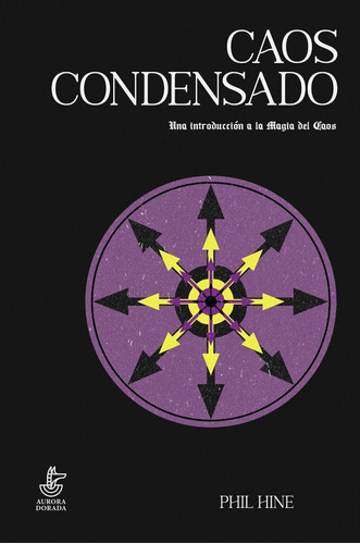 Libro: Caos Condensado. Una Introducción A La Magia Del Caos