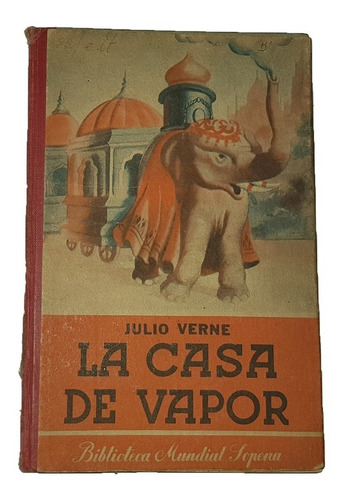 Libro La Casa A Vapor - Julio Verne Antiguo Año 1943