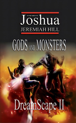 Dreamscape Ii: Gods And Monsters, De Hill, Joshua Jeremiah. Editorial Asa Pub Co, Tapa Blanda En Inglés