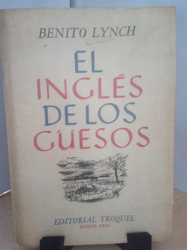 El Ingles De Los Guesos Benito Lynch