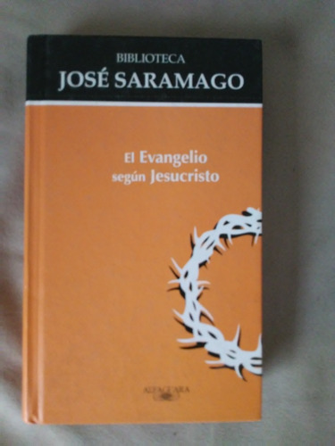 Saramago José El Evangelio Según Jesucristo 