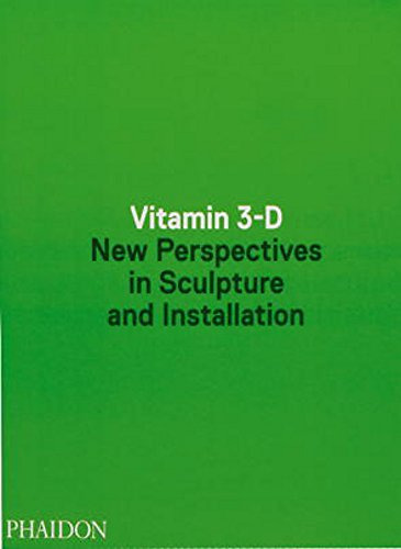 Libro Vitamin 3-d New Perspectives In Sculpture And Installa