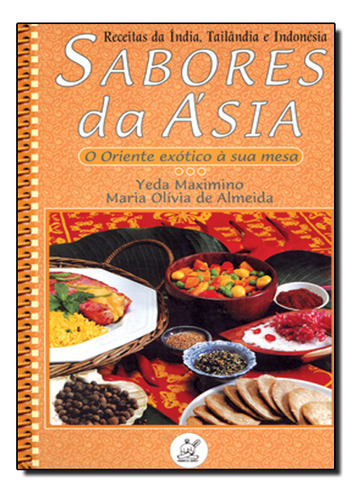 Sabores Da Asia, De Yeda Maximino. Editora Nobel, Capa Dura Em Português