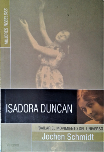 Isadora Duncan - Jochen Schmidt - Javier Vergara 2001