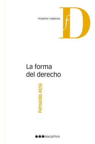 La Forma Del Derecho - Atria, Fernando