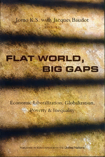 Flat World, Big Gaps, De Kwame Sundaram Jomo. Editorial Zed Books Ltd, Tapa Blanda En Inglés