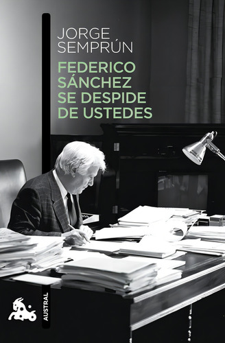 Federico Sãâ¡nchez Se Despide De Ustedes, De Semprún, Jorge. Editorial Austral, Tapa Blanda En Español