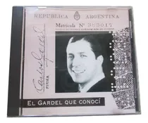 Comprar Carlos Gardel - El Gardel Que Conocí (interdisc 526963-2)
