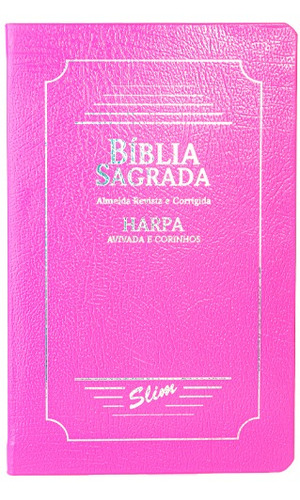 Bíblia Slim Almeida Revista E Corrigida Harpa Corinhos Pink