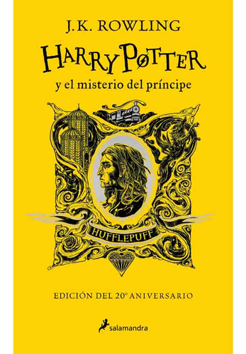 Harry Potter 06 El Misterio Del Principe Hufflepuff Hc 20 An