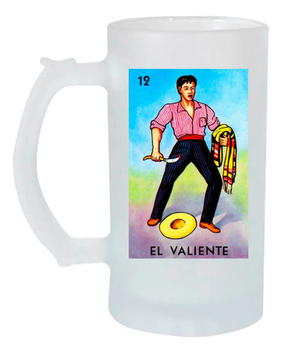 Tarro Cervecero 16oz El Valiente Lotería Mexicana