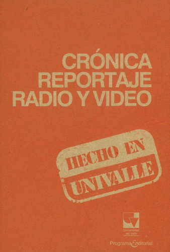 Crónica Reportaje Radio Y Video