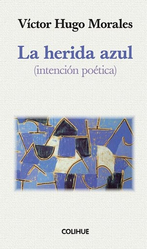 La Herida Azul (intención Poética) - Victor Hugo Morales