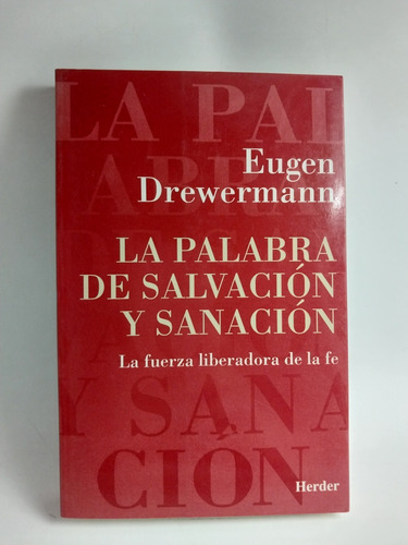 La Palabra De Salvación Y Sanación Eugen Drewermann