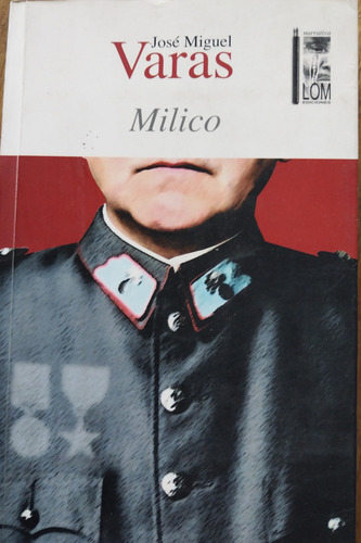 Milico - José Miguel Varas (dedicatoria Y Firma)