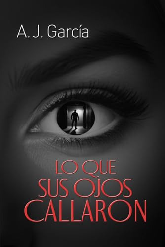 Lo Que Sus Ojos Callaron: Novela Policiaca, Thriller, Cargad