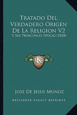 Libro Tratado Del Verdadero Origen De La Religion V2 : Y ...