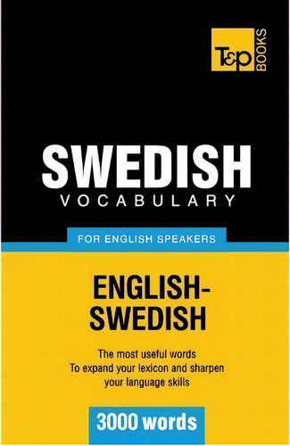 Swedish Vocabulary For English Speakers - 3000 Words, De Andrey Taranov. Editorial T P Books, Tapa Blanda En Inglés