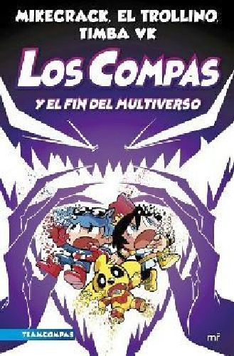 Compas 10. Los Compas Y El Fin Del Multiverso