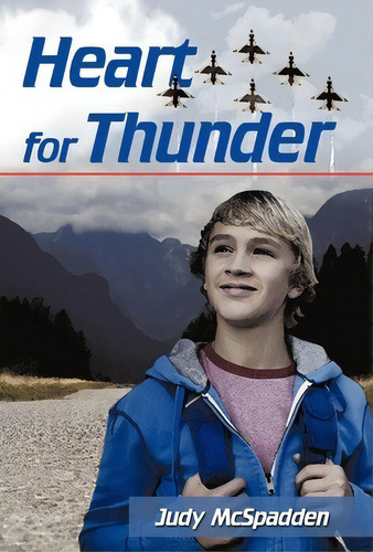 Heart For Thunder, De Judy Mcspadden. Editorial Iuniverse, Tapa Dura En Inglés