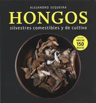 Comprar Hongos. Silvestres Comestibles Y De Cultivo - Alejandro Sequ