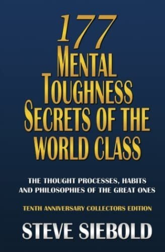 177 Mental Toughness Secrets Of The World Class The