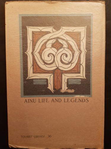 Ainu Life And Legends. Kyosuke Kindaiti. 50n 648