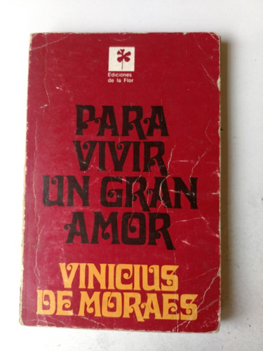 Para Vivir Un Gran Amor Vinicius De Moraes