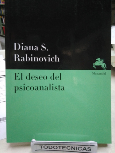 El Deseo Del Psicoanalista  - Diana Rabinovich   -mn-