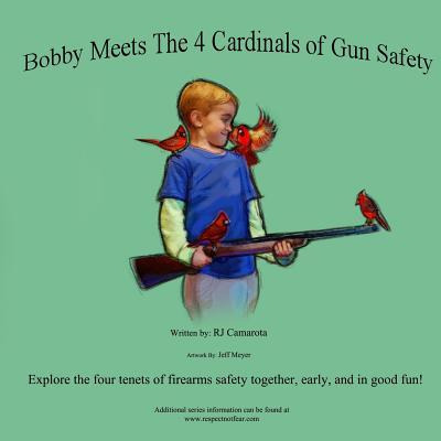 Libro Bobby Meets The 4 Cardinals Of Gun Safety - R J Cam...