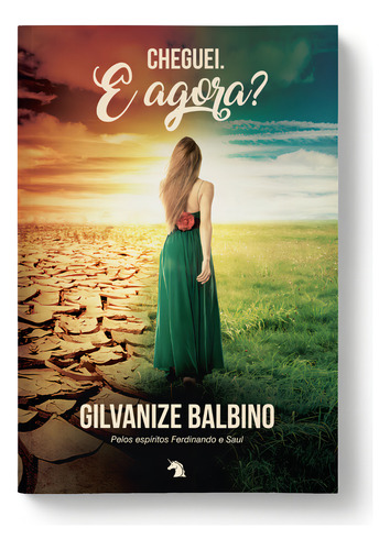 Cheguei. E Agora ? de Gilvanize Balbino Capa Mole