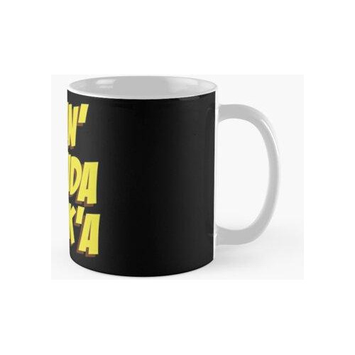 Taza Livin 'la Vida Broka Calidad Premium