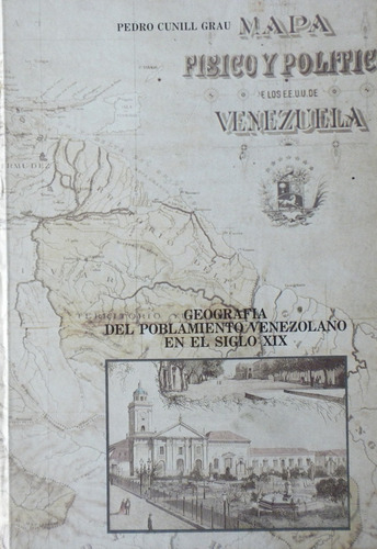 Geografía Del Poblamiento Venezolano     Pedro Cunill Grau