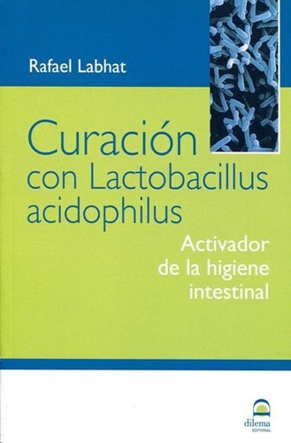 Curacion Con Lactobacillus Acidophilus - Activador De La