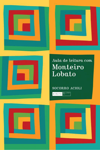 Livro Aula De Leitura Com Monteiro Lobato