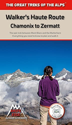 Libro: Walkerøs Haute Route: Chamonix To Zermatt: Real Maps