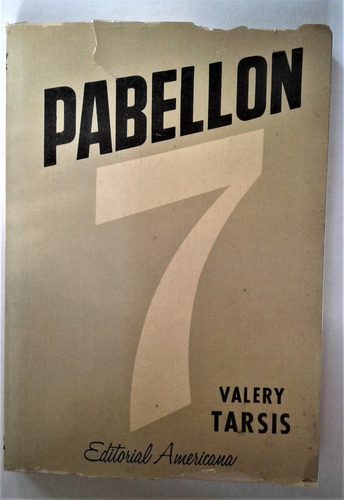 Pabellon 7 (novela Autobiografica) - Valery Tarsis - 1965