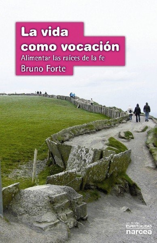 Vida Como Vocacion,la - Forte, Bruno