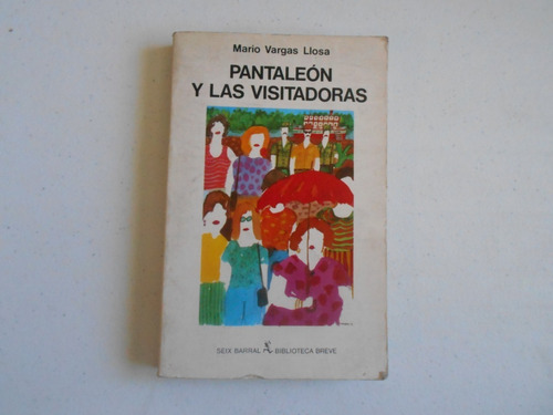 Pantaleón Y Las Visitadoras.             Mario Vargas Llosa.
