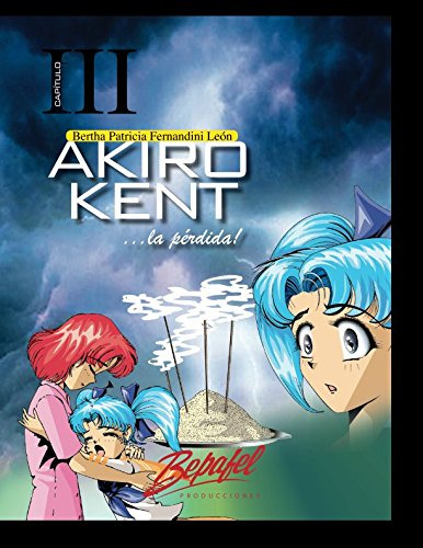 Akiro Kent  La Perdida-capitulo 3: Manga: Volume 3 -akiro Ke