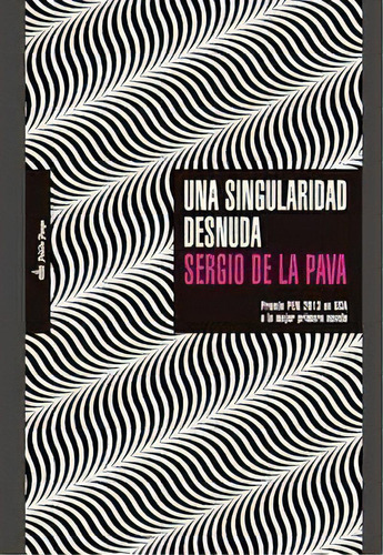 Una Singularidad Desnuda, De Sergio De La Parva. Editorial Palido Fuego En Español