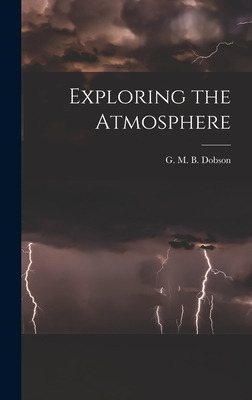 Libro Exploring The Atmosphere - Dobson, G. M. B. (gordon...