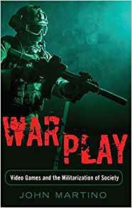 Warplay Video Games And The Militarization Of Society (mindi