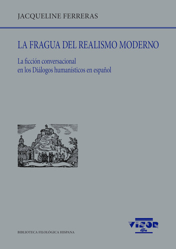 La Fragua Del Realismo Moderno, De Ferreras, Jacqueline. Editorial Visor Libros, S.l., Tapa Blanda En Español