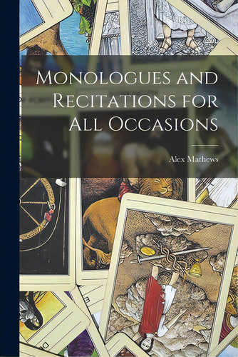 Monologues And Recitations For All Occasions, De Mathews, Alex. Editorial Hassell Street Pr, Tapa Blanda En Inglés