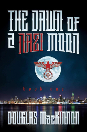 Libro: The Dawn Of A Nazi Moon: Book One